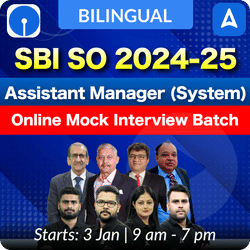 SBI SO 2024-25 Assistant Manager (System) | Online Mock Interview Batch by Adda 247