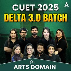 CUET 2025- DELTA 3.0 Batch- ARTS | CUET UG Online Coaching by Adda247