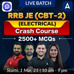 Selection 1.0 - RRB JE (CBT-2) Crash Course (Electrical) Complete Batch by Adda 247