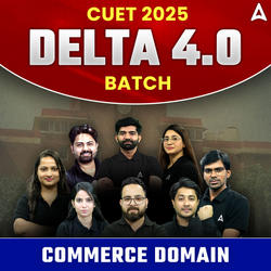 CUET 2025- DELTA 4.0 Batch- Commerce | CUET UG Online Coaching by Adda247