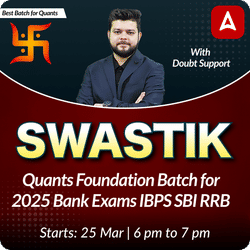 Swastik | Quants Foundation Batch for 2025 Bank Exams | IBPS SBI RRB | Online Live Classes by Adda 247