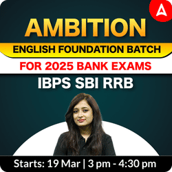 Ambition | English Foundation Batch for 2025 Bank Exams | IBPS SBI RRB | Online Live Classes by Adda 247