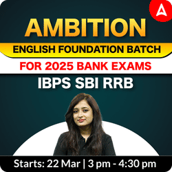 Ambition | English Foundation Batch for 2025 Bank Exams | IBPS SBI RRB | Online Live Classes by Adda 247