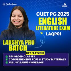 CUET PG ENGLISH LITERATURE (LAQP01) | LAKSHYA PRO RECORDED BATCH By Adda247 (As per Latest Syllabus)