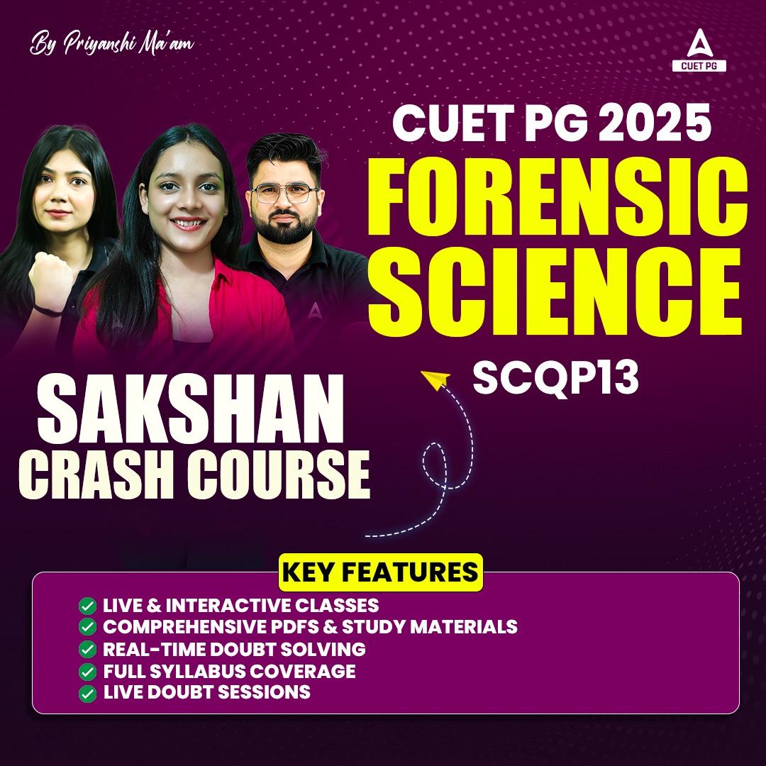 CUET PG FORENSIC SCIENCE (SCQP13) | SAKSHAN Batch | LIVE + RECORDED CRASH COURSE Online Coaching By Adda247