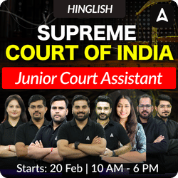 Supreme Court of India (SCI) Junior Court Assistant Complete Batch | Hinglish | Online Live Classes by Adda 247