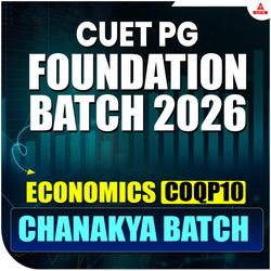 CUET PG MA ECONOMICS FOUNDATION 2026 | CHANAKYA Batch | Live + Recorded Classes | Online Coaching by Adda247