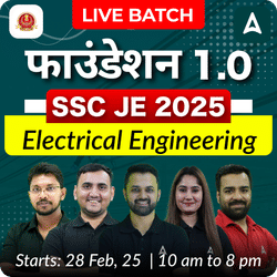 Foundation 1.0 - SSC JE  (Electrical Engineering) Complete Batch for 2025 | Hinglish | Online Live Classes by Adda 247