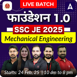 Foundation 1.0 - SSC JE  (Mechanical Engineering) Complete Batch for 2025 | Test Series | Hinglish | Online Live Classes by Adda 247