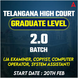 Telangana High Court (Graduate Level) 2.0 Batch | Complete Live Batch for (JA, Examiner, Copyist, Computer Operator, System Assistant) | Online Live Classes by Adda 247