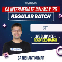 CA Intermediate Regular Course for GST Jan/May ’26 | Live Guidance + Recorded Batch by CA Nishant Kumar