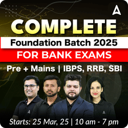 Complete Foundation Batch 2025 for Bank Exams | Pre + Mains | IBPS, RRB, SBI | Online Live Classes by Adda 247