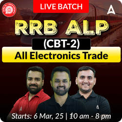 Tejas 1.0 RRB ALP (CBT-2) Electronics Trade Complete Batch | Online Live Classes by Adda 247