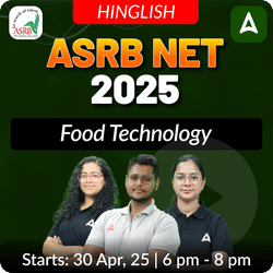 ASRB NET Food Technology 2025 Complete Batch | Online Live Classes By Adda247