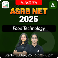 ASRB NET Food Technology 2025 Complete Batch | Online Live Classes By Adda247