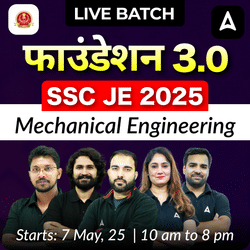 Foundation 3.0 - SSC JE (Mechanical Engineering) Complete Batch for 2025 | Test Series | Hinglish | Online Live Classes by Adda 247