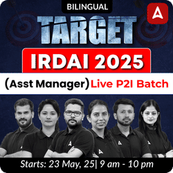 TARGET IRDAI 2025 (Asst Manager) | Live P2I Batch | Online Live Classes by Adda 247
