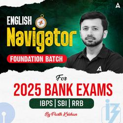 English Navigator | Foundation Batch for 2025 Bank Exams | IBPS SBI RRB | Online Live Classes by Adda247
