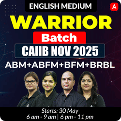 WARRIOR BATCH | ABM+BFM+ABFM+BRBL | CAIIB NOV 2025 | English Medium | Online Live Classes by Adda 247