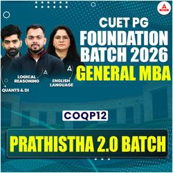 CUET PG GENERAL MBA (COQP12) FOUNDATION - 2026 | PRATISHTHA 2.0 Batch | CUET PG GENERAL MBA Online Coaching By Adda247 (As per Latest Syllabus)