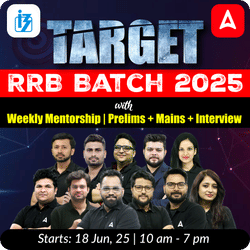 Target 2025 RRB Batch with Weekly Mentorship | Prelims + Mains + Interview | Online Live Classes by Adda 247