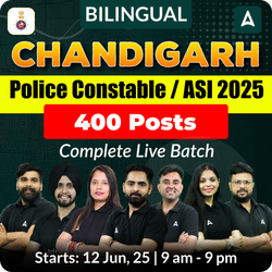 Chandigarh Police Constable / ASI 2025 Live Batch | 400 Posts | Bilingual |Online Live Classes by Adda 247