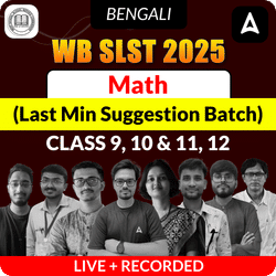 WB SLST 2025 Math (Class IX - X & XI-XII)  Last Min Suggestion | Complete Live+Recorded Classes Bengali Medium Batch By Adda247