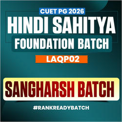 CUET PG HINDI (LAQP02) FOUNDATION - 2026 | SANGHARSH Batch | Online Coaching By Adda247 (As per Latest Syllabus)