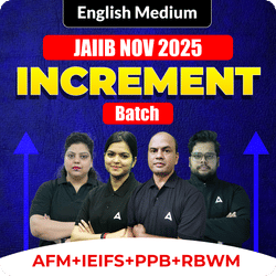 Increment Batch | JAIIB NOV 2025 | AFM+IEIFS+PPB+RBWM | English Medium | Online Live + Recorded Classes by Adda 247