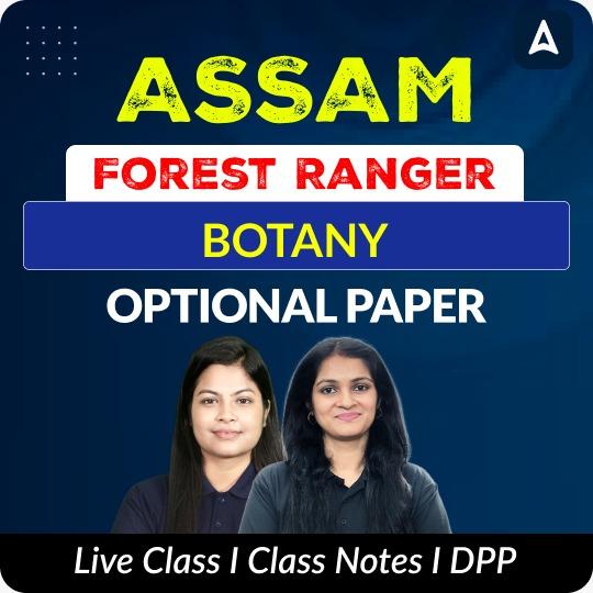 Assam Forest Ranger 2025 - Botany Optional | Assam | Online Live Classes by Adda 247