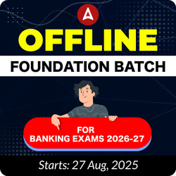 Offline Foundation Batch for Banking Exams 2026-27 By Adda 247