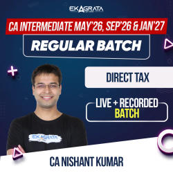 CA Intermediate Regular Course for Direct Tax for May’26, Sep’26 & Jan’27 | Online Live Classes by CA Nishant Kumar
