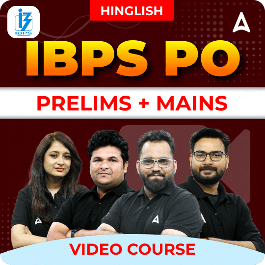 IBPS PO| Prelims + Mains | Complete Video Course by ADDA 247