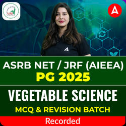ASRB NET/ JRF(AIEEA) PG 2025 Vegetable Science MCQ and Revision Batch | Online Recorded Classes By Adda247