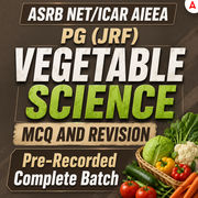 ASRB NET/ICAR AIEEA PG (JRF) Vegetable Science MCQ and Revision Batch | Online Recorded Classes By Adda247