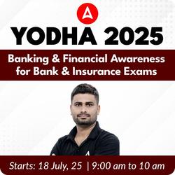 Yodha 2025 | Banking & Financial Awareness for Bank & Insurance Exams| Online Live Classes by Adda 247