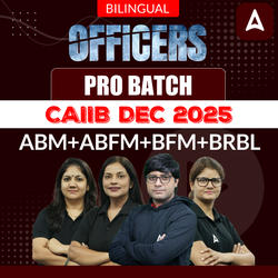 Officer's PRO Batch | CAIIB DEC 2025 | ABM+ABFM+BFM+BRBL | Bilingual | Online Live + Recorded Classes by Adda 247