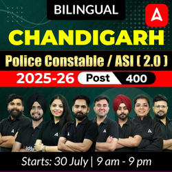 Chandigarh Police Constable / ASI ( 2.0 ) 2025-26  | 400 Post | Bilingual | Online Live Classes by Adda 247