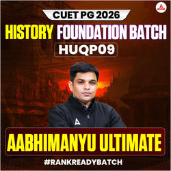 CUET PG HISTORY AABHIMANYU ULTIMATE BATCH | FOUNDATION 2026 | Complete Live Classes | Online Coaching By Adda247 (As per Latest Syllabus)