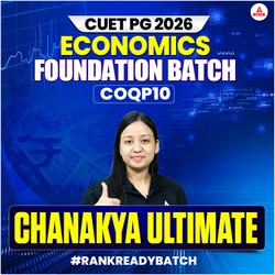 CUET PG MA ECONOMICS FOUNDATION 2026 | CHANAKYA ULTIMATE Batch | Live + Recorded Classes | Online Coaching by Adda247