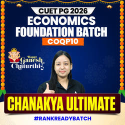 CUET PG MA ECONOMICS FOUNDATION 2026 | CHANAKYA ULTIMATE Batch | Live + Recorded Classes | Online Coaching by Adda247