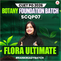 CUET PG BOTANY FLORA ULTIMATE BATCH | FOUNDATION 2026 | Complete Live Classes | Online Coaching By Adda247(As per Latest Syllabus)