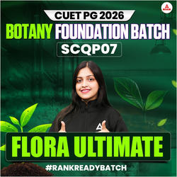 CUET PG BOTANY FLORA ULTIMATE BATCH | FOUNDATION 2026 | Complete Live Classes | Online Coaching By Adda247(As per Latest Syllabus)
