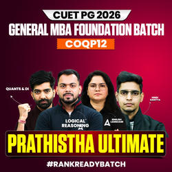 CUET PG GENERAL MBA (COQP12) FOUNDATION - 2026 |  PRATISHTHA ULTIMATE Batch | Online Coaching By Adda247 (As per Latest Syllabus)