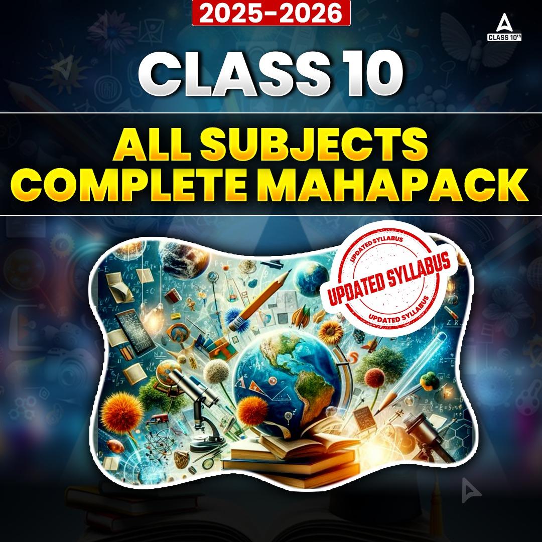 COMPLETE MAHAPACK (ALL SUBJECTS) - CBSE Class 10 By Adda 247