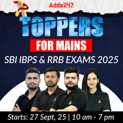 TOPPERS for Mains | SBI IBPS & RRB Exams 2025 | Online Live Classes by Adda 247