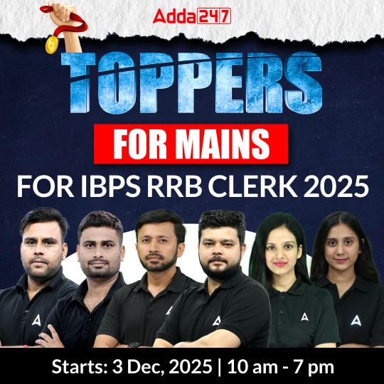 Toppers Batch for Mains | RRB Clerk Exam 2025 | Online Live + Recorded Classes by Adda 247