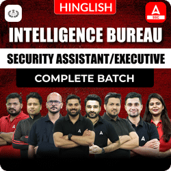 Intelligence Bureau (IB) Security Assistant & Executive Complete Batch | Hinglish | Online Live + Recorded Classes by Adda247