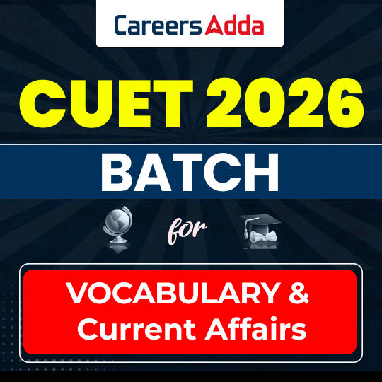 CUET UG 2026 BATCH ( Vocabulary and Current Affairs) | Online Live Classes by Adda 247