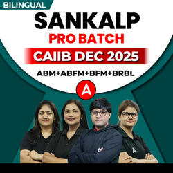 Sankalp Pro Batch | CAIIB DEC 2025 | ABM+ABFM+BFM+BRBL | Bilingual | Online Live + Recorded Classes by Adda 247